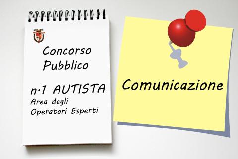 Comunicazione Concorso Pubblico n.1 Autista - Area degli Operatori Esperti